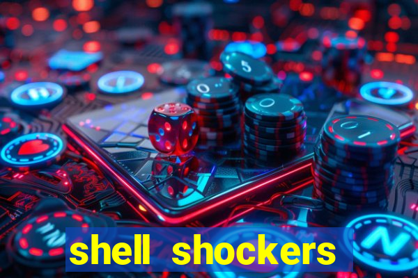 shell shockers unblocked links